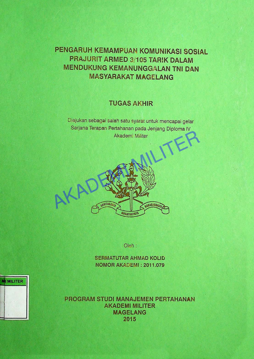 PENGARUH KEMAMPUAN KOMUNIKASI SOSIAL PRAJURIT ARMED 3/105 TARIK DALAM MENDUKUNG KEMANUNGGALAN TNI DAN MASYARAKAT MAGELANG